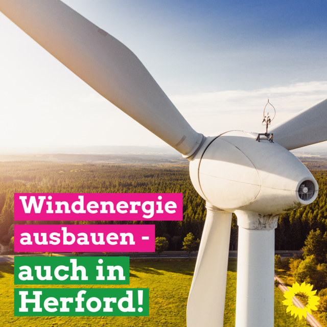 Neue Windenergieanlagen in Herford?/GRÜNE erwarten eine Neuorientierung aus klima- und außenpolitischen Gründen