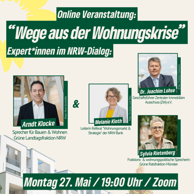 27. Mai: „Wege aus der Wohnungskrise – Expert*innen im NRW-Dialog“ (Veranstalter: Arndt Klocke, MdL) (digital)